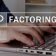 L’affacturage : quels sont les avantages pour une entreprise ?